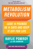 Metabolism Revolution: Lose 14 Pounds in 14 Days and Keep It Off for Life