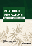 Metabolites of Medicinal Plants: Insightful Approaches