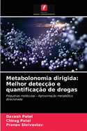 Metabolonomia dirigida: Melhor deteco e quantificao de drogas