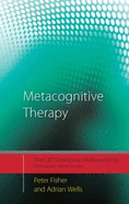 Metacognitive Therapy: Distinctive Features