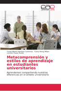 Metacomprensi?n y estilos de aprendizaje en estudiantes universitarios