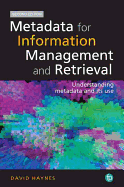 Metadata for Information Management and Retrieval: Understanding metadata and its use