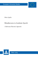 Metadiscourse in Academic Speech: A Relevance-Theoretic Approach - Aguilar, Marta