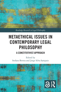 Metaethical Issues in Contemporary Legal Philosophy: A Constitutivist Approach