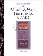 Metal and Wire Greetings Cards