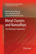 Metal Clusters and Nanoalloys: From Modeling to Applications