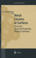 Metal Clusters at Surfaces: Structure, Quantum Properties, Physical Chemistry