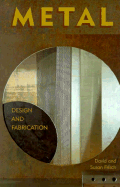 Metal: Design and Fabrication