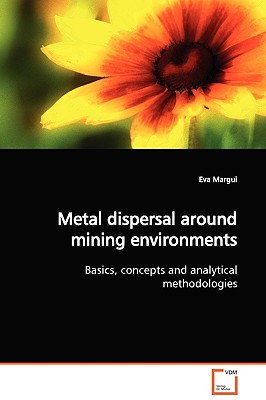 Metal dispersal around mining environments - Margui, Eva