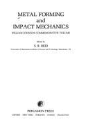 Metal Forming and Impact Mechanics: William Johnson Commemorative Volume