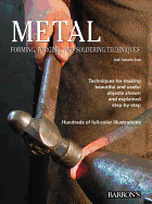 Metal: Forming, Forging, and Soldering Techniques