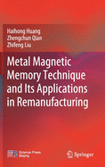 Metal Magnetic Memory Technique and Its Applications in Remanufacturing