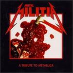 Metal Militia: A Tribute to Metallica