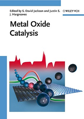 Metal Oxide Catalysis, 2 Volume Set - Jackson, S David (Editor), and Hargreaves, Justin S J (Editor)