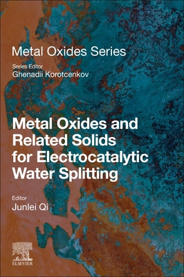 Metal Oxides and Related Solids for Electrocatalytic Water Splitting - Qi, Junlei (Editor)