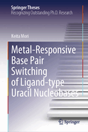 Metal-Responsive Base Pair Switching of Ligand-Type Uracil Nucleobases