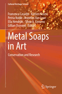 Metal Soaps in Art: Conservation and Research