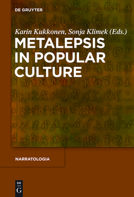 Metalepsis in Popular Culture - Kukkonen, Karin (Editor), and Klimek, Sonja (Editor)