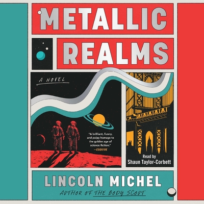 Metallic Realms - Michel, Lincoln, and Taylor-Corbett, Shaun (Read by)
