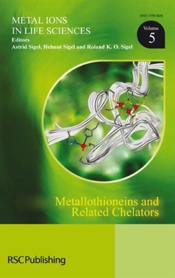 Metallothioneins and Related Chelators - Nordberg, Monica (Contributions by), and Schaffner, Walter (Contributions by), and Blindauer, Claudia A (Contributions by)