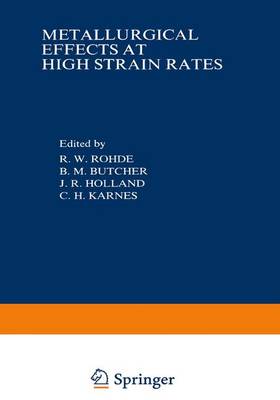 Metallurgical Effects at High Strain Rates - Rohde, R (Editor)