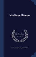 Metallurgy Of Copper