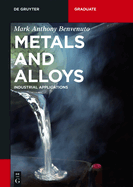 Metals and Alloys: Industrial Applications