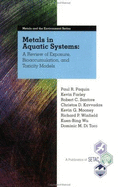 Metals in Aquatic Systems: A Review of Exposure, Bioaccumulation, and Toxicity Models - Paquin, Paul R