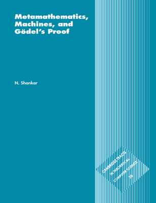 Metamathematics, Machines and Gdel's Proof - Shankar, N.