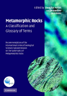 Metamorphic Rocks: A Classification and Glossary of Terms: Recommendations of the International Union of Geological Sciences Subcommission on the Systematics of Metamorphic Rocks