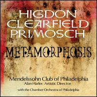 Metamorphosis - Sanford Sylvan (baritone); Mendelssohn Club of Philadelphia (choir, chorus); Philadelphia Chamber Orchestra;...