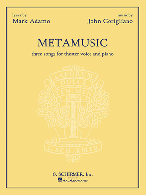 Metamusic: Three Songs for Theater Voice and Piano - Adamo, Mark, and Corigliano, John (Composer)