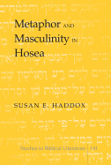 Metaphor and Masculinity in Hosea