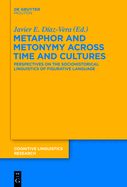 Metaphor and Metonymy across Time and Cultures: Perspectives on the Sociohistorical Linguistics of Figurative Language