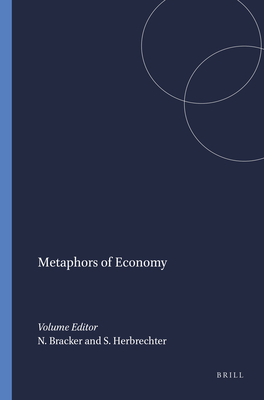Metaphors of Economy - Bracker, Nicole, and Herbrechter, Stefan, Dr.