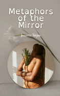 Metaphors of the Mirror