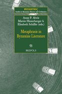 Metaphrasis in Byzantine Literature