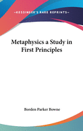 Metaphysics a Study in First Principles