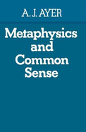 Metaphysics and Common Sense