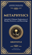 Metaphysics: Aristotle's Ultimate Exploration of Reality, Existence, and Knowledge