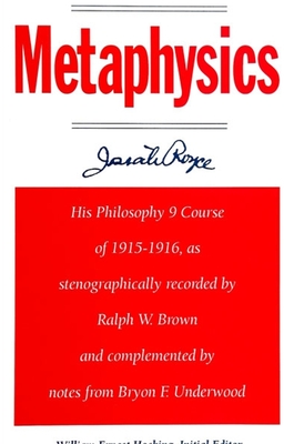 Metaphysics - Royce, Josiah, and Hocking, William Ernest (Editor), and Hocking, Richard (Editor)