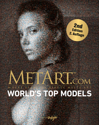 Metart.com -- Worlds Top Models: Where Flawless Beauty Meets Art - Haig, Alexandria (Editor)