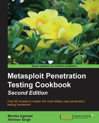 Metasploit Penetration Testing Cookbook: Know how hackers behave to stop them! This cookbook provides many recipes for penetration testing using Metasploit and virtual machines. From basics to advanced techniques, it's ideal for Metaspoilt veterans and... - Agarwal, Monika, and Singh, Abhinav