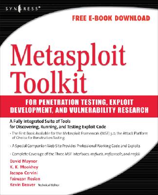 Metasploit Toolkit for Penetration Testing, Exploit Development, and Vulnerability Research - Maynor, David