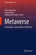 Metaverse: Technologies, Opportunities and Threats