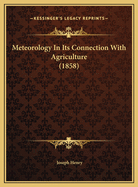 Meteorology In Its Connection With Agriculture (1858)