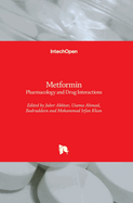 Metformin: Pharmacology and Drug Interactions
