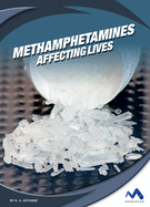Methamphetamines: Affecting Lives