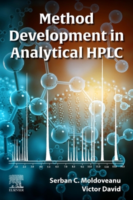 Method Development in Analytical HPLC - Moldoveanu, Serban C, and David, Victor