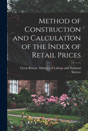 Method of construction and calculation of the index of retail prices.